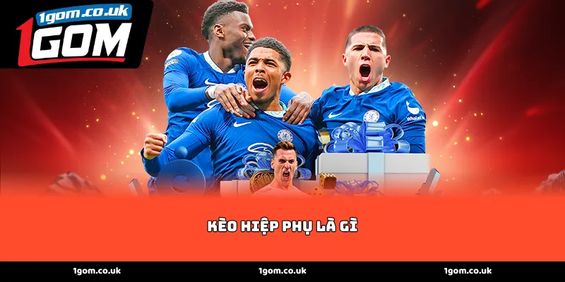 Bản chất và quy định của kèo hiệp phụ là gì