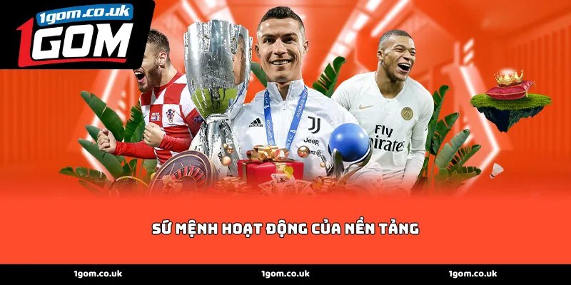 Sứ mệnh hoạt động của nền tảng