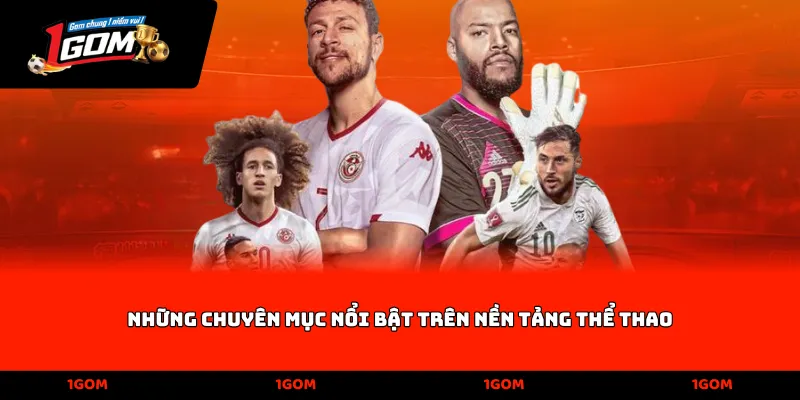 Những chuyên mục nổi bật trên nền tảng thể thao